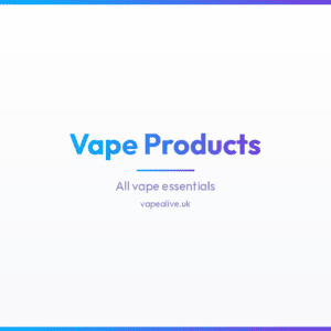 Vape Products